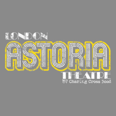 The Astoria Theatre - London - T-Shirt Design
